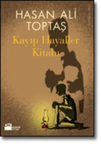 Kayıp Hayaller Kitabı Hasan Ali Toptaş