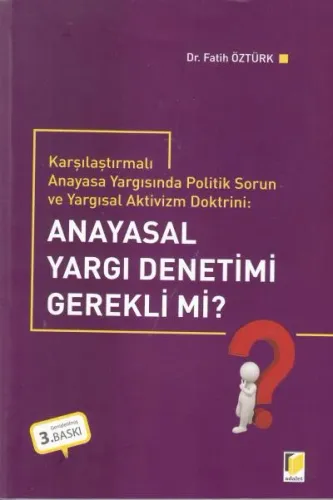 Anayasal Yargı Denetimi Gerekli Mi?