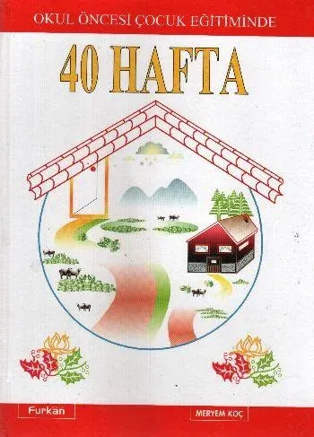 Okul Öncesi Çocuk Eğitiminde 40 Hafta