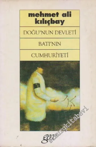 Doğu'nun Devleti ile Batı'nın Cumhuriyeti -        1992
