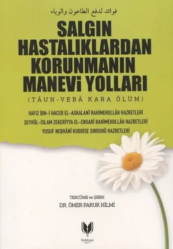 Salgın Hastalıklardan Korunmanın Manevi Yolları; (Taun - Veba Kara Ölüm)
