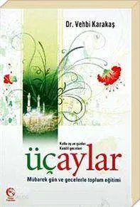 Üç Aylar; Kutlu Ay ve Günler Kandil Geceleri