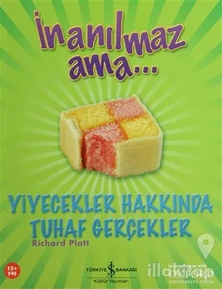 İnanılmaz Ama... Yiyecekler Hakkında Tuhaf Gerçekler
