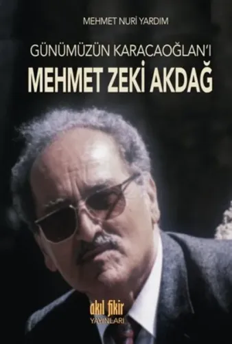 Günümüzün Karacaoğlan Mehmet Zeki Akdağ