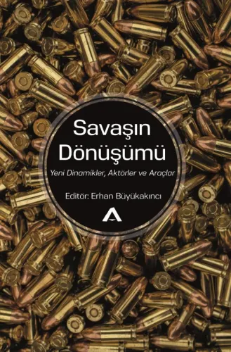 Savaşın Dönüşümü - Erhan Büyükakıncı - Adres Yayınları