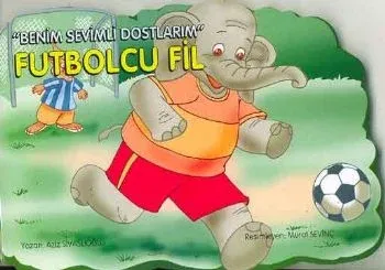 Benim Sevimli Dostlarım-08: Futbolcu Fil