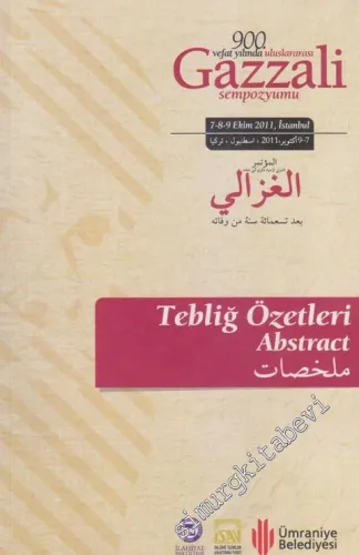 900. Vefat Yılında Uluslararası Gazzâli Sempozyumu (Tebliğ Özetleri) -         2011