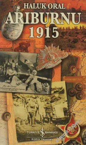 Arıburnu 1915: Çanakkale Savaşından Belgesel Öyküler CİLTLİ -        2012