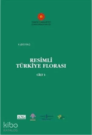 Resimli Türkiye Florası Cilt: 1