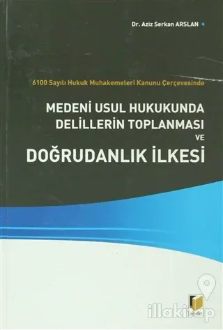 Medeni Usul Hukukunda Delillerin Toplanması ve Doğrudanlık İlkesi (Ciltli)