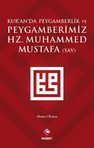 Kur'an'da Peygamberlik; ve Peygamberimiz Hz.Muhammed(sav)