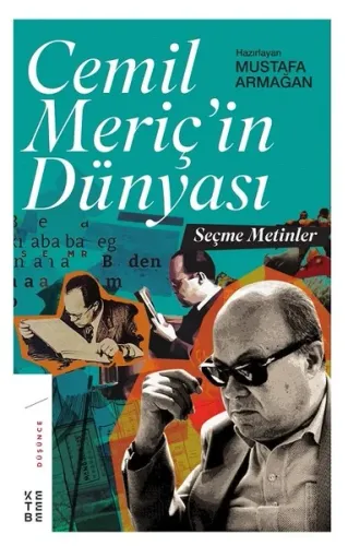 Cemil Meriç'in Dünyası; Seçme Metinler