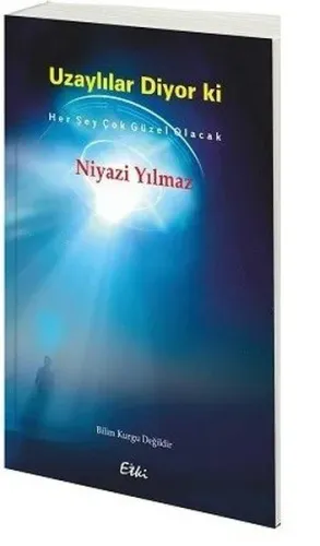 Uzaylılar Diyor Ki