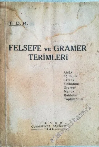 Felsefe ve Gramer Terimleri Türkçe - Osmanlıca - Fransızca  -        1942