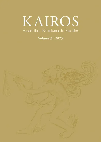 KAIROS Anatolian Numismatic Studies Volume 3 / 2025