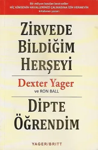 Zirvede Bildiğim Herşeyi Dipte Öğrendim