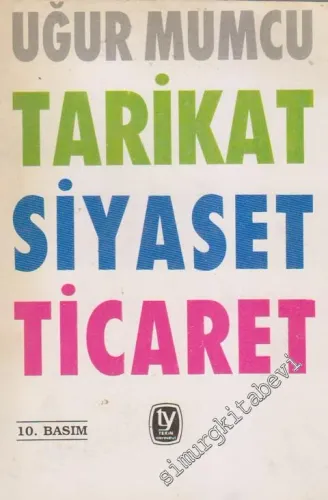 Tarikat, Siyaset, Ticaret -