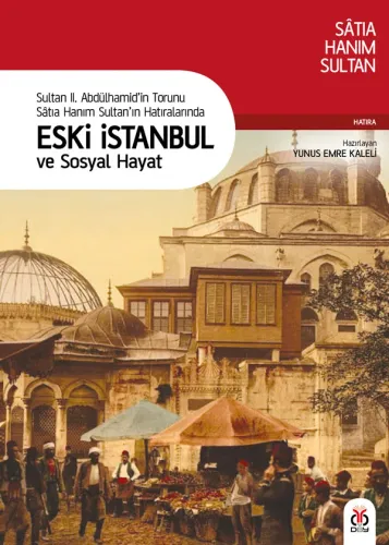 Sultan II. Abdülhamid'in Torunu Satıa Hanım Sultan'ın Hatıralarında ES