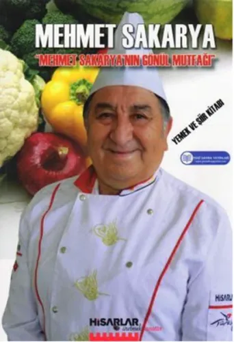 Mehmet Sakarya'nın Gönül Mutfağı;Yemek ve Şiir Kitabı
