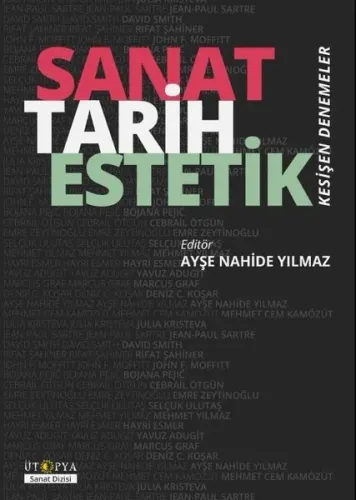 Sanat Tarih Estetik - Kesişen Denemeler