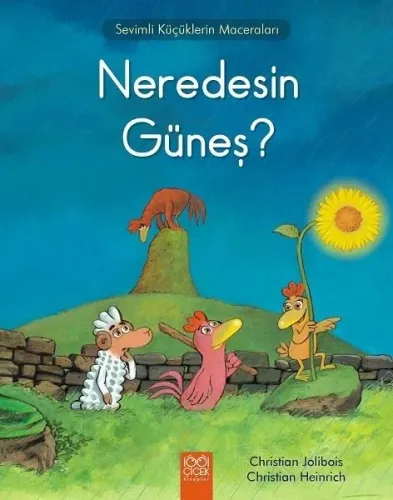 Neredesin Güneş?; Sevimli Küçüklerin Maceraları