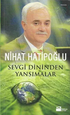 Sevgi Dininden Yansımalar