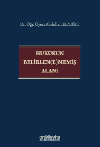 Hukukun Belirlen(e)memiş Alanı