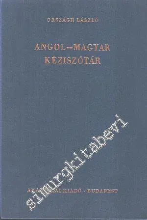 A Concise English - Hungarian Dictionary = Angol - Magyar Kéziszótár -