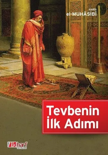 Tevbenin İlk Adımı - İlkharf Yayınevi - Selam Kitap