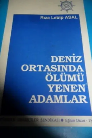 Deniz Ortasında Ölümü Yenen Adamlar