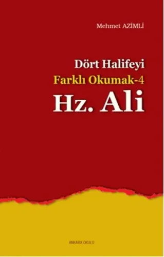 Dört Halife'yi Farklı Okumak 4 - Hz. Ali