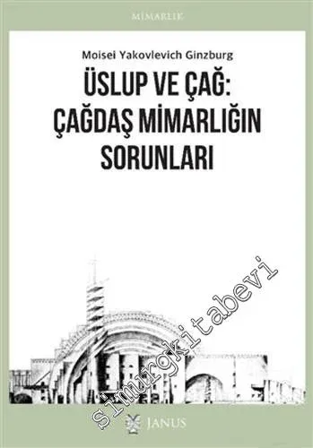Üslup ve Çağ: Çağdaş Mimarlığın Sorunları - 2021