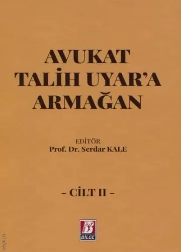 Avukat Talih Uyar'a Armağan (2 Cilt – Takım)