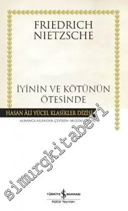 İyinin ve Kötünün Ötesinde: Gelecekteki Bir Felsefeye Giriş CİLTLİ -