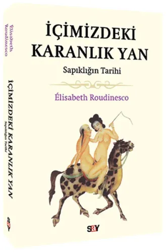 İçimizdeki Karanlık Yan; Sapıklığın Tarihi