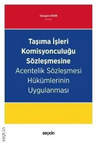 Taşıma İşleri Komisyonculuğu Sözleşmesine Acentelik Sözleşmesi Hükümlerinin Uygulanması