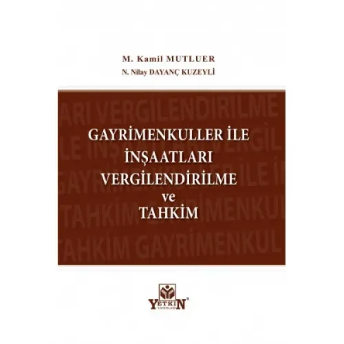 Gayrimenkuller İle İnşaatları Vergilendirme ve Tahkim