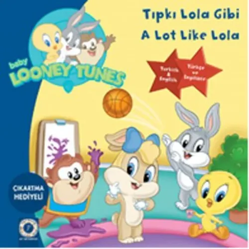 Tıpkı Lola Gibi A Lot Like Lola; Looney Tunes Çıkartma Hediyeli