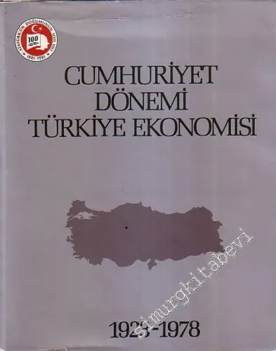 Cumhuriyet Dönemi Türkiye Ekonomisi 1923 - 1978 CİLTLİ -