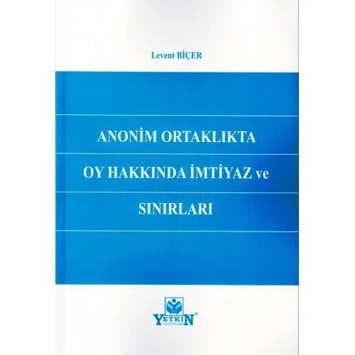 Anonim Ortaklıkta Oy Hakkında İmtiyaz ve Sınırları