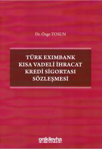 Türk Exımbank Kısa Vadeli İhracat Kredi Sigortası Sözleşmesi