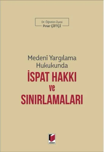 İspat Hakkı ve Sınırlamaları