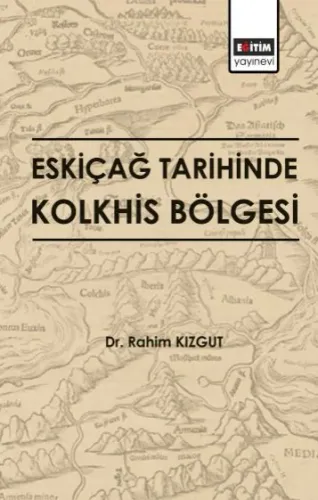 Eskiçağ Tarihinde Kolkhis Bölgesi