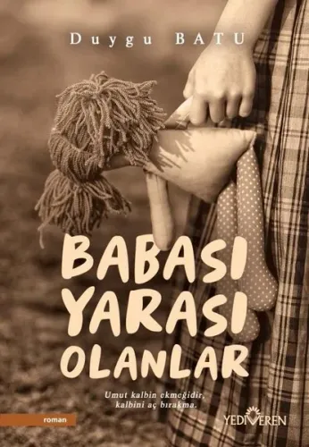 Babası Yarası Olanlar Duygu Batu