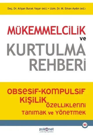 Mükemmelcilik ve Kurtulma Rehberi