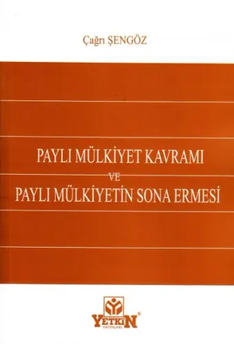Paylı Mülkiyet Kavramı ve Paylı Mülkiyetin Sona Ermesi