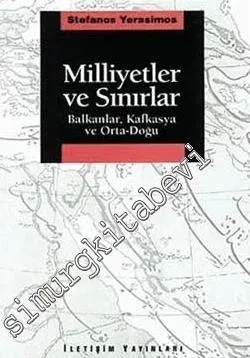 Milliyetler ve Sınırlar: Balkanlar Kafkasya ve Ortadoğu -        2000