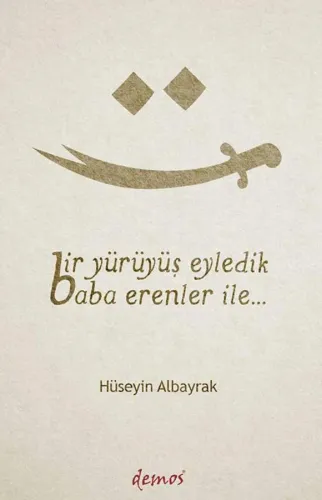 Bir Yürüyüş Eyledik Baba Erenler İle