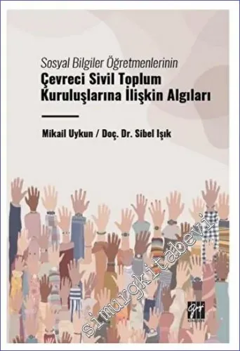 Sosyal Bilgiler Öğretmenlerinin Çevreci Sivil Toplum Kuruluşlarına İlişkin Algıları -         2023