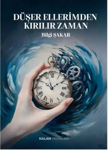 Düşer Ellerimden Kırılır Zaman